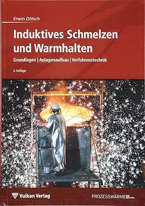 Induktives Schmelzen und Warmhalten: Grundlagen | Anlagenaufbau | Verfahrenstechnik (Edition Prozesswärme) - Orginal Pdf